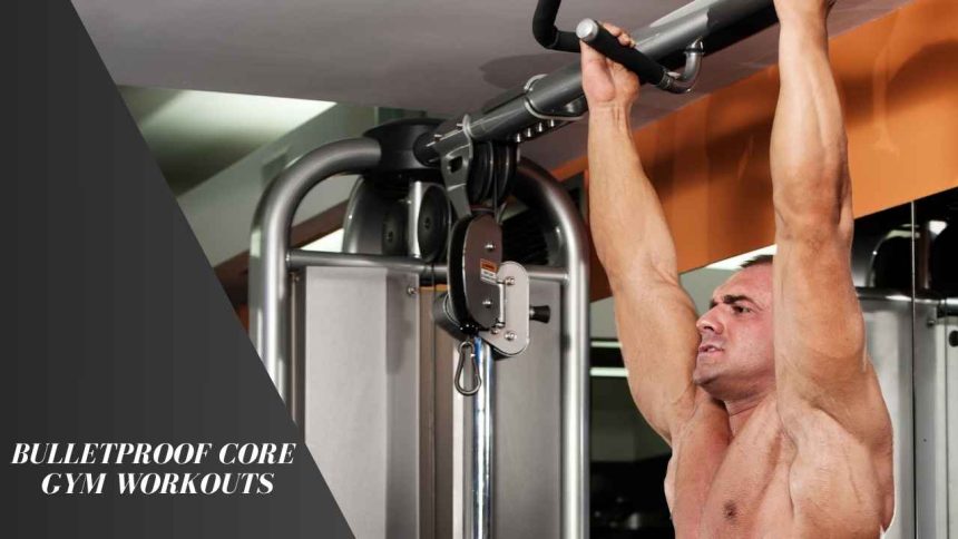 Bulletproof Core Gym Workouts: Forge a Resilient Core!