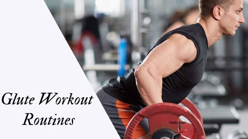 Glute Workout Routines: Sculpt Your Perfect Rear!