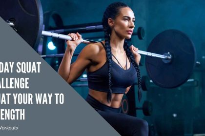 30-Day Squat Challenge: Squat Your Way to Strength