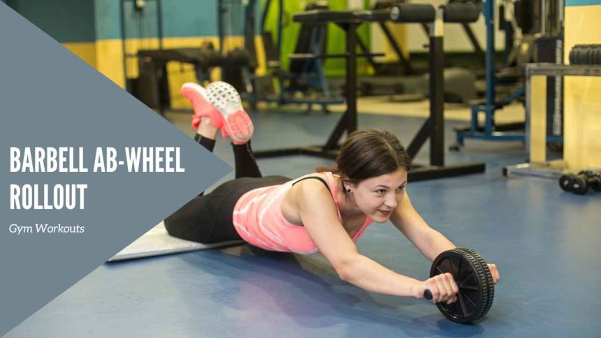 Barbell Ab-Wheel Rollout: Unleash The Power