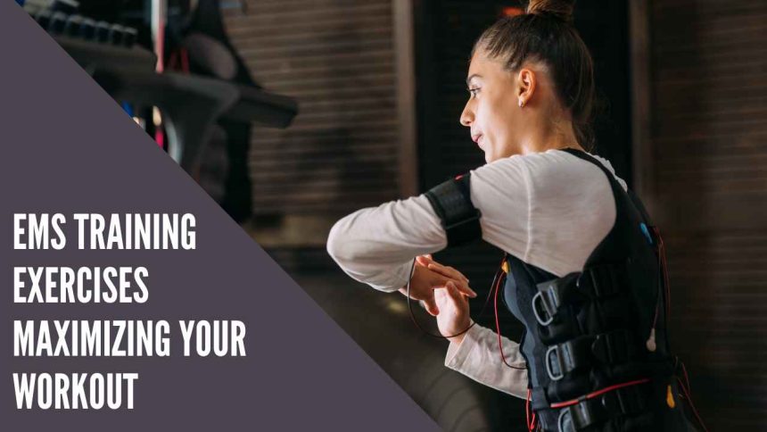 EMS Training Exercises: Maximizing Your Workout