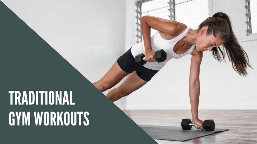 Traditional Gym Workouts: Fitness for Modern Achievements