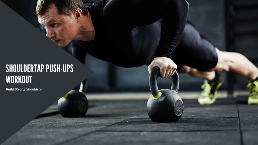 ShoulderTap Push-ups Workout: Build Strong Shoulders