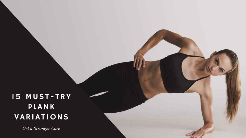 15 Must-Try Plank Variations: Get a Stronger Core