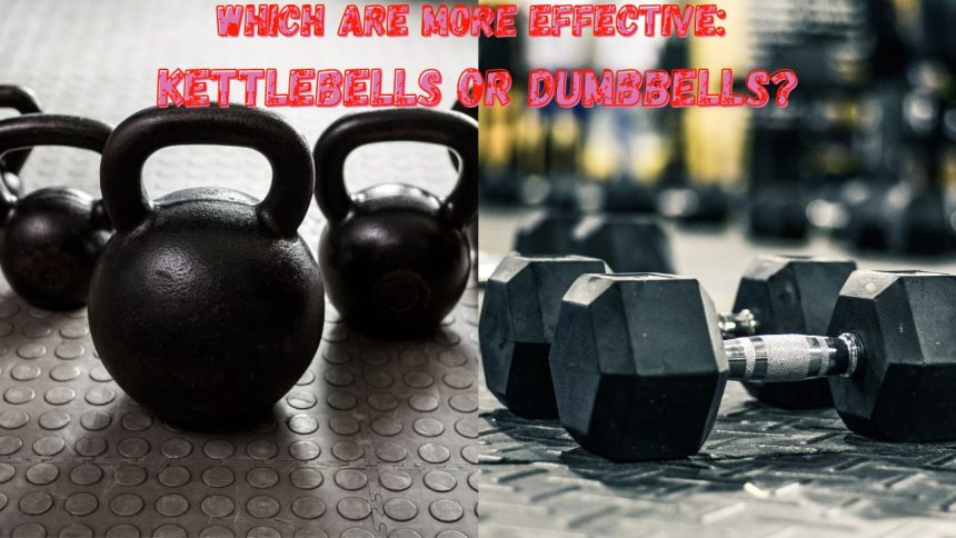 Dumbbells vs. Kettlebells: Tips to Transform Your Fitness Journey